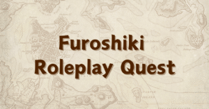 Furoshiki Roleplay Quest